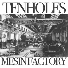 Mesin Factory - Tenholes