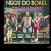 Download Nego Do Borel - Hoje É Dia De Maldade (DJ DUBAY BRAZIL) Tribal Funk House RádioMix2016 Nego Do Borel - Hoje É Dia De Maldade (DJ DUBAY BRAZIL) Tribal Funk House RádioMix2016