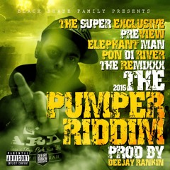 Elephant Man - Pon Di River (Pumper Riddim - Deejay Rankin Prod. Remix 2016)