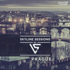 Lucas & Steve Present Skyline Sessions #15 Prague
