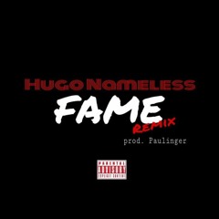 Hugo Nameless - Fame (PAULINGER Remix)