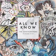 The Chainsmokers - All We Know (ft. Phoebe Ryan) (TH3 DARP Remix)