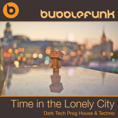 Tech Progressive House Techno DJ Mix | Time In The Lonely City