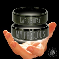 "My Precious"  Lab3&Ofay (DOWNLOAD)