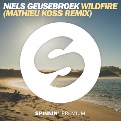 Niels Geusebroek - Wildfire (Mathieu Koss Remix)[OUT NOW]