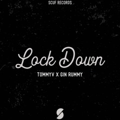 TommyV & Gin Rummy - Lock Down (Original Mix)