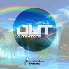 B0untya & Ulchero - Rainbow [Outertone Free Release]