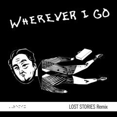 OneRepublic - Wherever I Go (Lost Stories Remix)*OFFICIAL REMIX*