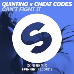 Quintino x Cheat Codes - Can't Fight It(DONI Remix)