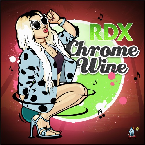 RDX - CHROME WINE (Apt.19 Music)