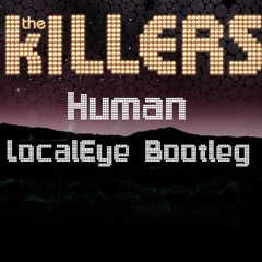 The Killers - Human (LocalEye/FREQY Bootleg)