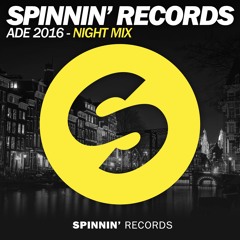 Spinnin' Records - ADE 2016 Night Mix