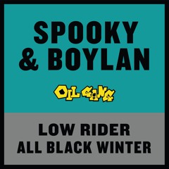 Spooky & Boylan - Low Rider (OILGANG014)