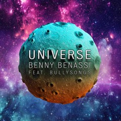 Benny Benassi - Universe (ft. BullySongs)