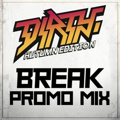 BREAK - Promo mix - Dirty Autumn Edition 2016