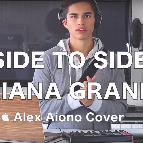 Side To Side By Ariana Grande Ft Nicki Minaj Alex Aiono