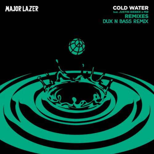 Major Lazer feat. Justin Bieber & Mø - Cold Water (Dux n Bass Remix)