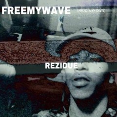 REZ - FREEMYWAVE (PROD BY GYPTXVN)
