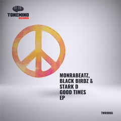 Monrabeatz, Black Birdz, Stark D - Good Times (Blow Of Luck Remix)(Available 31.10.16)