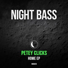 Petey Clicks - Home (Original Mix)