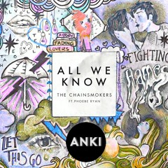 The Chainsmokers - All We Know Ft. Phoebe Ryan (Anki Bootleg Remix)