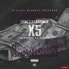 Coinz & Kilo Keemzo - X5 (Prod. By Glitch)