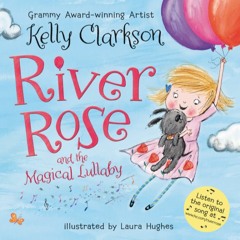 River Rose Lullaby by Kelly Clarkson