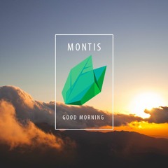 Montis - Good Morning