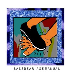 BASSBEAR!! x ASE MANUAL - PALOMAR REFIX (Ft Wiley)
