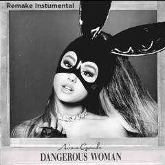 Stream ChocolatelyICECreamy | Listen to Ariana Grande - Dangerous Woman  {3rd Album} (Instrumentals/Karaoke) (2016) playlist online for free on  SoundCloud