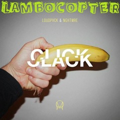 NGHTMRE & LOUDPVCK - Click Clack (LAMBOCOPTER "JUST TRAP" EDIT)