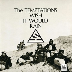 The Temptations - I Wish It Would Rain (Ash Remix)