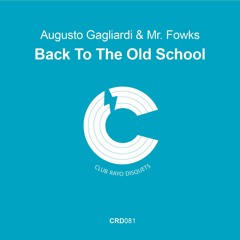 Back To The Old School - Augusto Gagliardi & Mr. Fowks (PREVIEW)