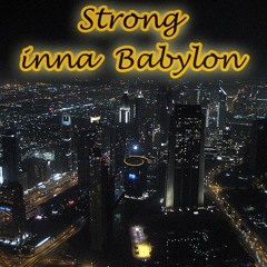 Strong inna Babylon - Sennid & The Echo Lair
