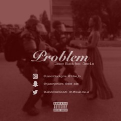 Problem (feat. Dee-Lo) | @rajosgme