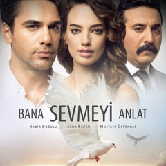 3. Bana Sevmeyi Anlat - Bizim Küçük Hikayemiz (Leyla & Alper) Klarnet V.