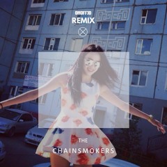 The Chainsmokers All We Know Ft Phoebe Ryan (REMIX OnOffJD)