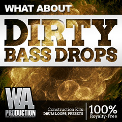 Dirty Bass Drops [5 JAUZ Style / Bass House Construction Kits, 100+ Presets, Samples & More]