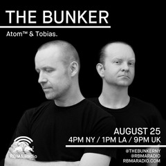 The Bunker on RBMA Radio: Atom™ & Tobias 8/25/2016