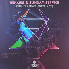 Benasis & Sunday Service - Run It (ft. Rico Act) ( Audiation & Adam Norton Remix )