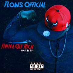 4. Finna Get Rich - Flows Official (Prod. by DaPioneer)