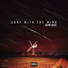 Gone With The Wind (Prod. Devan Childs)