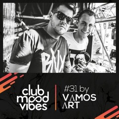 Club Mood Vibes Podcast #31: VΛMOS ΛRT