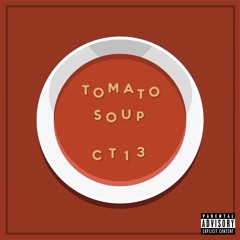 CT13- Tomato Soup (prod. CoryaYo)