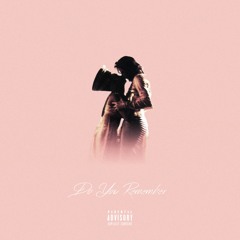 Do You Remember (Prod. Elevate)