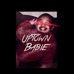 Uptown Babie - Beast Mode