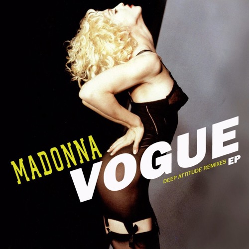 Stream Madonna - Vogue (Deep Attitude Extended Remix) by Deep | Listen  online for free on SoundCloud