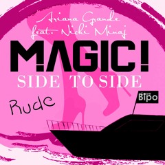 Side To Side vs. Rude -Ariana Grande feat. Nicki Minaj & Magic! (MashUp)