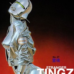 No. 27 霊魂 Stranger Tingz