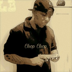 LB SYMPHONY "Chop Chop" Audio